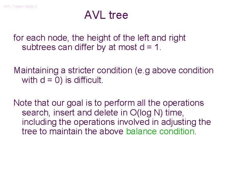 AVL Trees / Slide 2 AVL tree for each node, the height of the AVL Trees / Slide 2 AVL tree for each node, the height of the