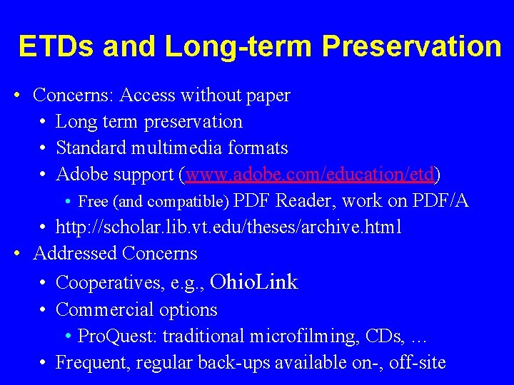 ETDs and Long-term Preservation • Concerns: Access without paper • Long term preservation •