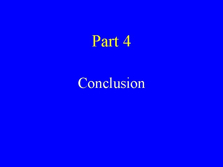 Part 4 Conclusion 