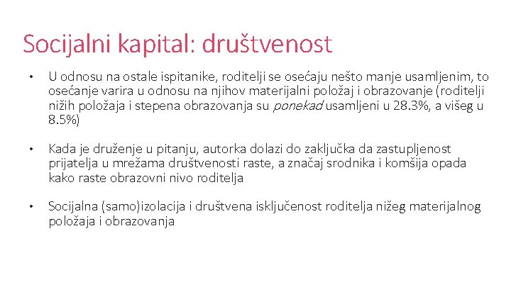 Socijalni kapital: društvenost • U odnosu na ostale ispitanike, roditelji se osećaju nešto manje