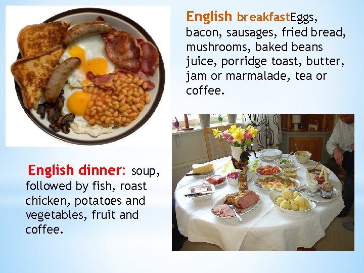 English breakfast. Eggs, bacon, sausages, fried bread, mushrooms, baked beans juice, porridge toast, butter,