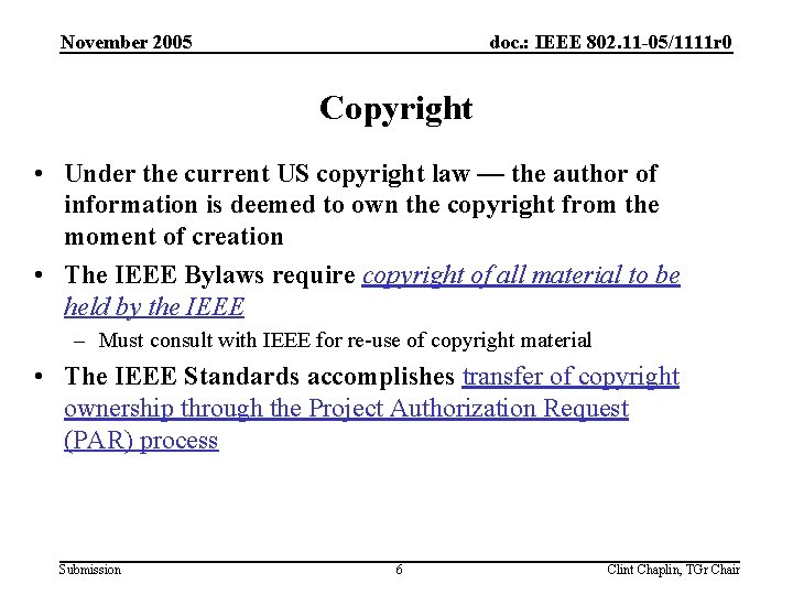 November 2005 doc. : IEEE 802. 11 -05/1111 r 0 Copyright • Under the