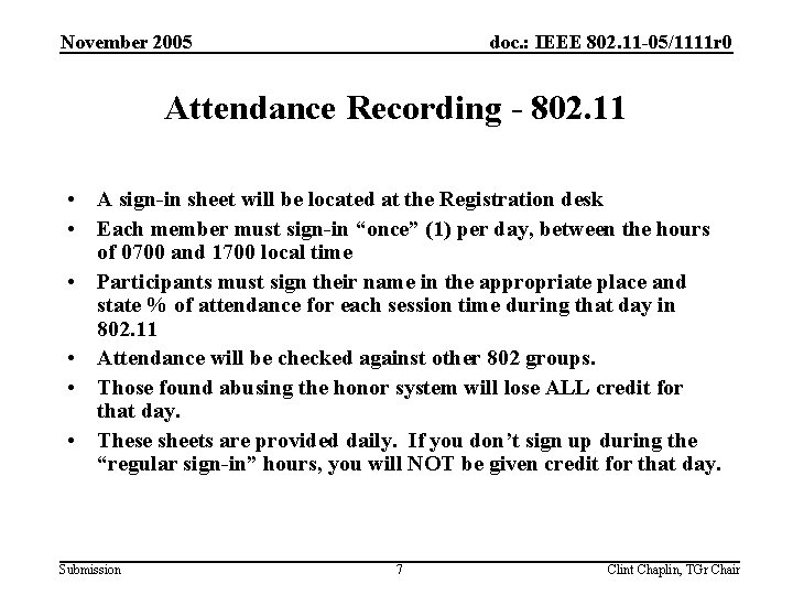 November 2005 doc. : IEEE 802. 11 -05/1111 r 0 Attendance Recording - 802.