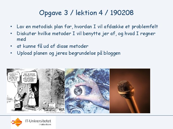 Opgave 3 / lektion 4 / 190208 • Lav en metodisk plan for, hvordan