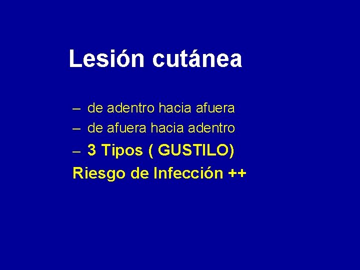 Lesión cutánea – de adentro hacia afuera – de afuera hacia adentro – 3