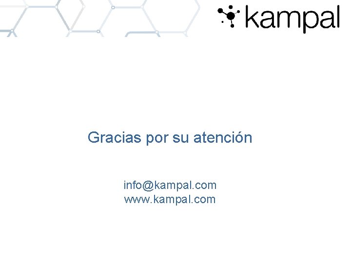 Gracias por su atención info@kampal. com www. kampal. com 