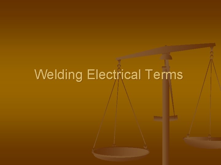 Welding Electrical Terms Welding Electrical Terms