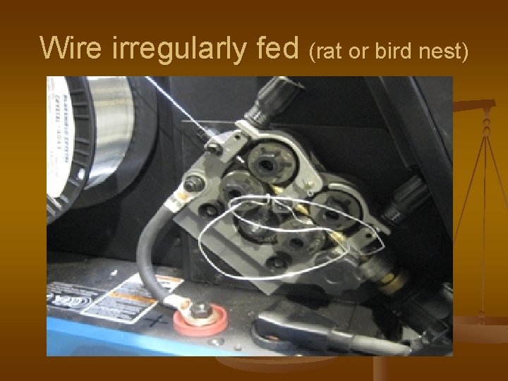 Wire irregularly fed (rat or bird nest) Wire irregularly fed (rat or bird nest)