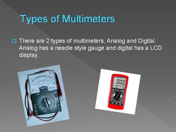 Multimeter Submitted to Mr ODriscoll Submitted by Emily