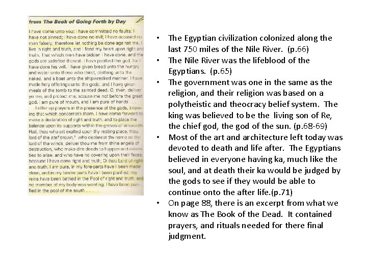  • The Egyptian civilization colonized along the last 750 miles of the Nile