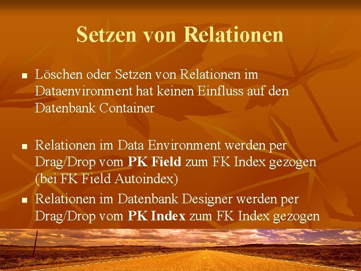 Setzen von Relationen n Löschen oder Setzen von Relationen im Dataenvironment hat keinen Einfluss