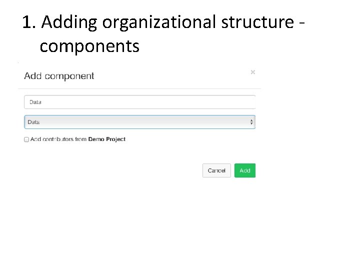 1. Adding organizational structure components 