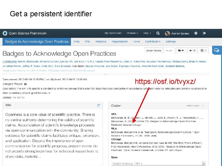 Get a persistent identifier https: //osf. io/tvyxz/ 