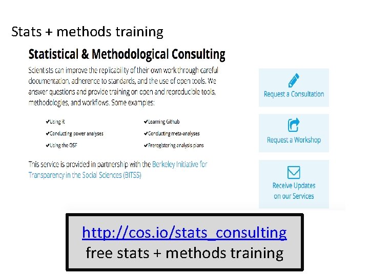 Stats + methods training http: //cos. io/stats_consulting free stats + methods training 