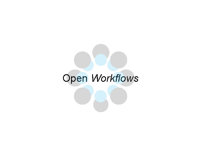 Open Workflows 