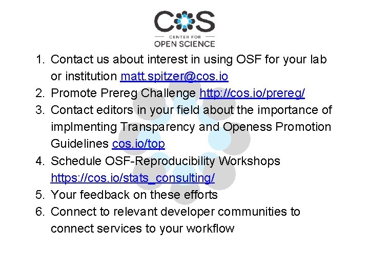 1. Contact us about interest in using OSF for your lab or institution matt.