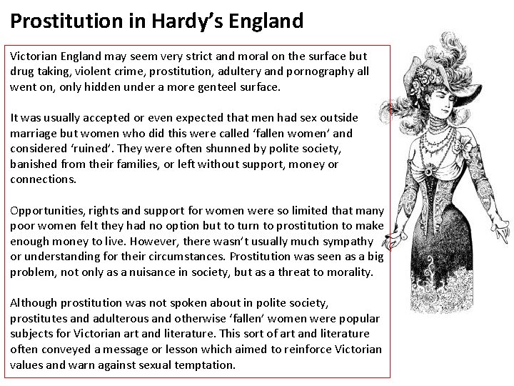 Prostitution in Hardy’s England Victorian England may seem very strict and moral on the
