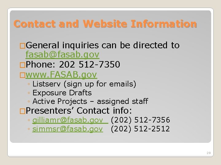 Contact and Website Information �General inquiries can be directed to fasab@fasab. gov �Phone: 202