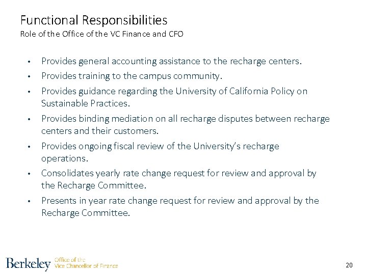 Functional Responsibilities Role of the Office of the VC Finance and CFO • •