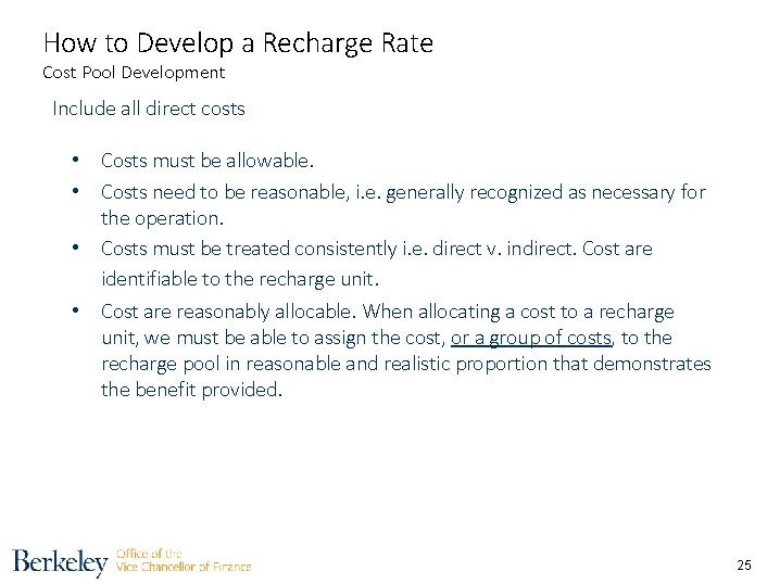 How to Develop a Recharge Rate Cost Pool Development Include all direct costs •
