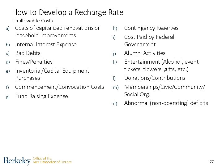 How to Develop a Recharge Rate Unallowable Costs f) Costs of capitalized renovations or