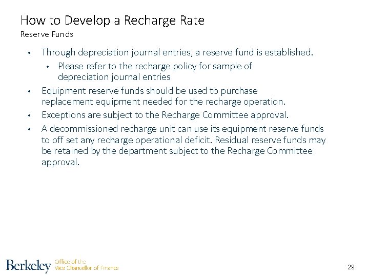 How to Develop a Recharge Rate Reserve Funds • • Through depreciation journal entries,