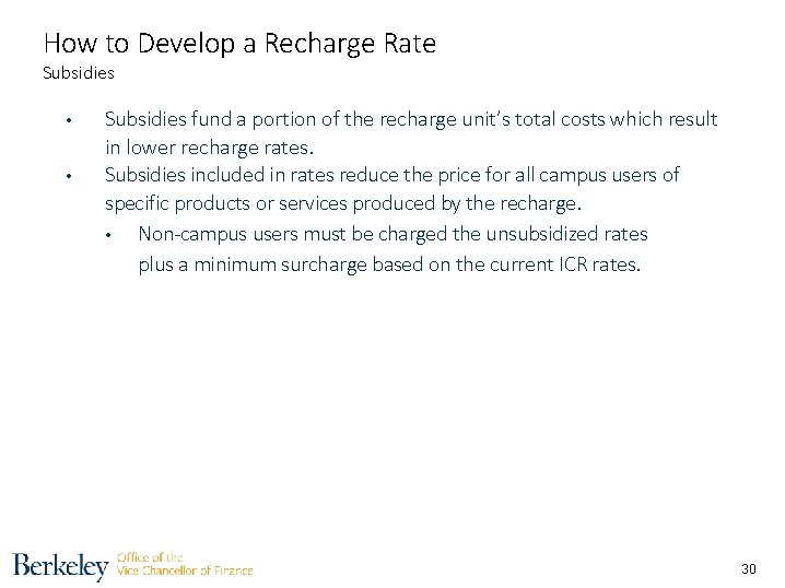 How to Develop a Recharge Rate Subsidies • • Subsidies fund a portion of