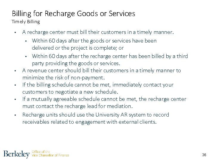 Billing for Recharge Goods or Services Timely Billing • • • A recharge center
