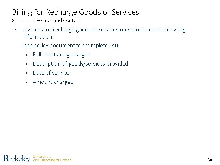 Billing for Recharge Goods or Services Statement Format and Content • Invoices for recharge