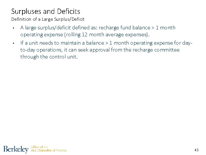 Surpluses and Deficits Definition of a Large Surplus/Deficit • • A large surplus/deficit defined