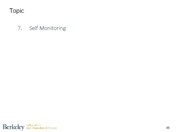 Topic Functional and Deficits 7. Self Monitoring 8. Self Certification 9. Close/Shutdown a Recharge