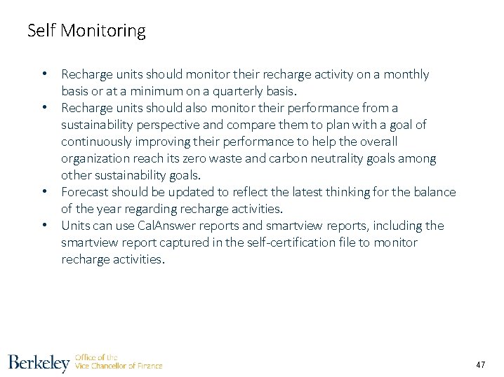 Self Monitoring • Recharge units should monitor their recharge activity on a monthly basis