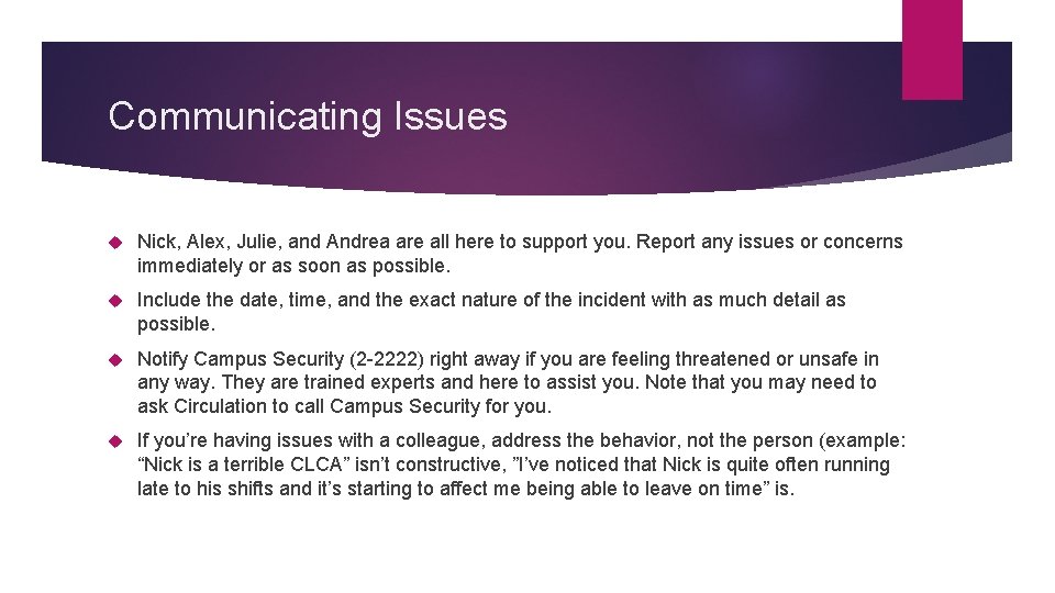 Communicating Issues Nick, Alex, Julie, and Andrea are all here to support you. Report