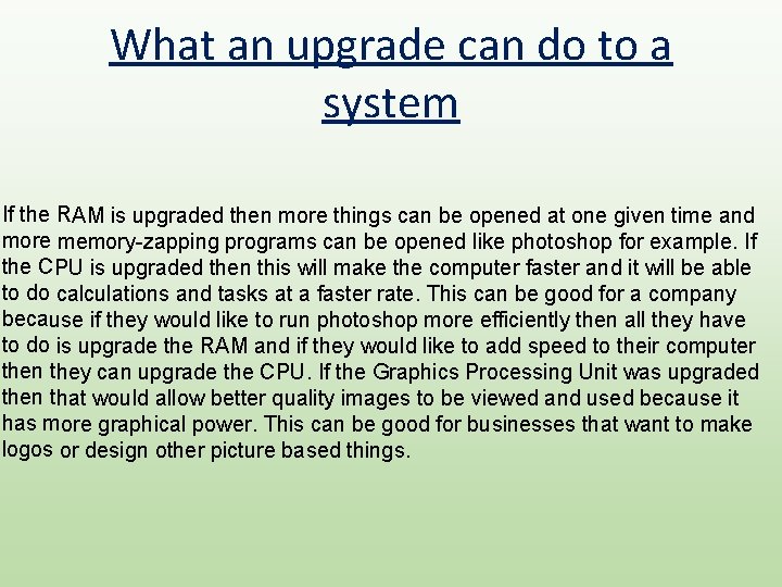 What an upgrade can do to a system If the RAM is upgraded then What an upgrade can do to a system If the RAM is upgraded then