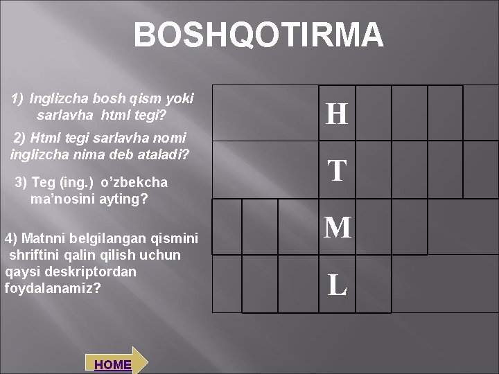 BOSHQOTIRMA 1) Inglizcha bosh qism yoki sarlavha html tegi? 2) Html tegi sarlavha nomi