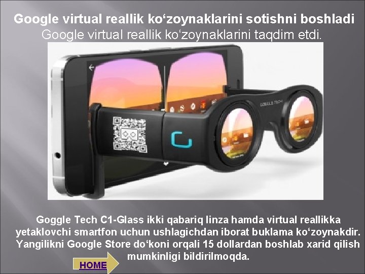 Google virtual reallik ko‘zoynaklarini sotishni boshladi Google virtual reallik ko‘zoynaklarini taqdim etdi. Goggle Tech