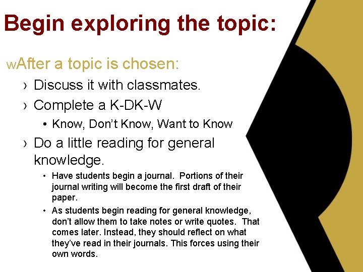 Begin exploring the topic: w. After a topic is chosen: › Discuss it with