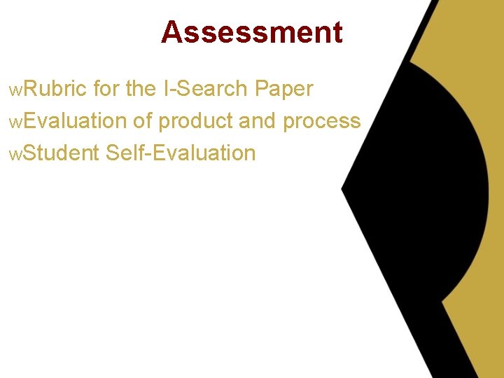 Assessment w. Rubric for the I-Search Paper w. Evaluation of product and process w.