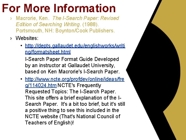 For More Information › Macrorie, Ken. The I-Search Paper: Revised Edition of Searching Writing.