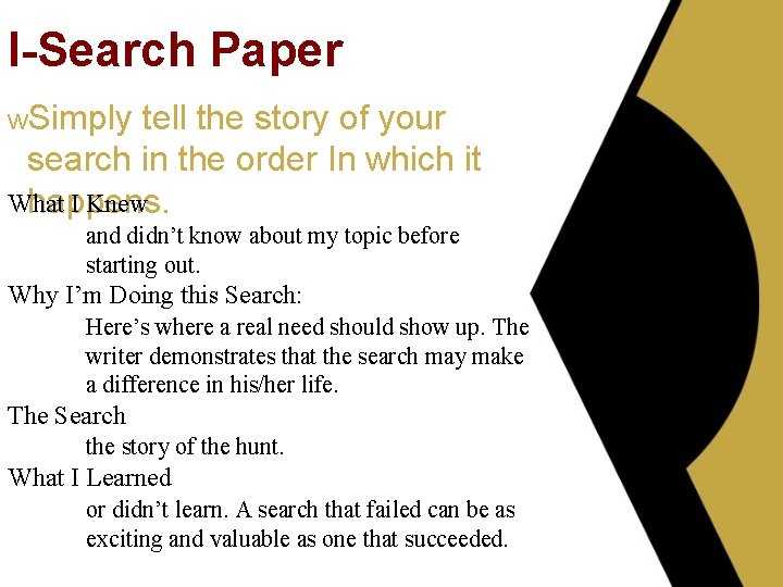 I-Search Paper w. Simply tell the story of your search in the order In