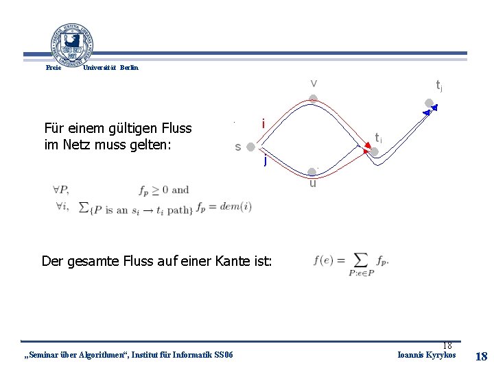 Freie Universität Berlin Für einem gültigen Fluss im Netz muss gelten: Der gesamte Fluss