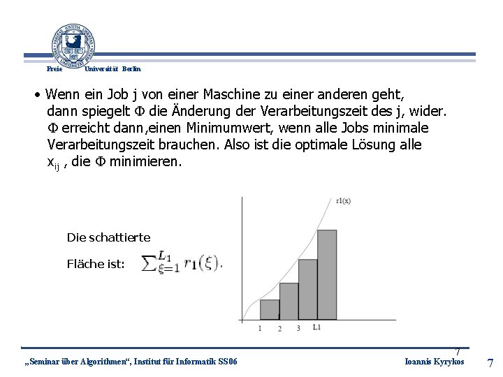 Freie Universität Berlin • Wenn ein Job j von einer Maschine zu einer anderen