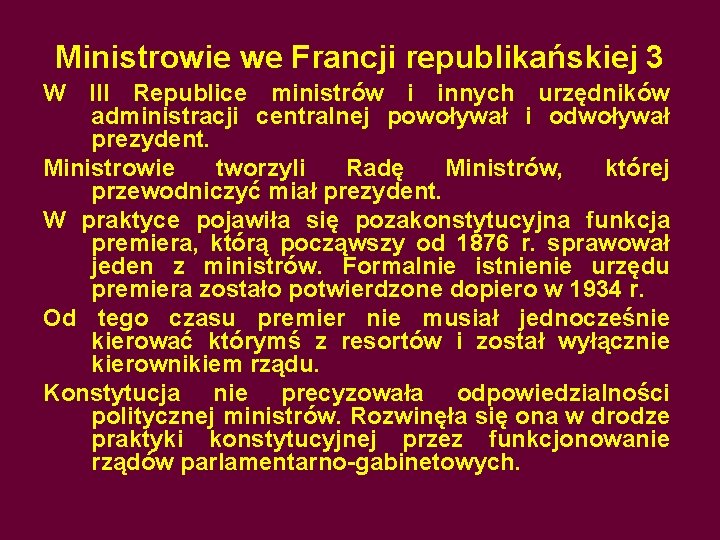 Ministrowie we Francji republikańskiej 3 W III Republice ministrów i innych urzędników administracji centralnej