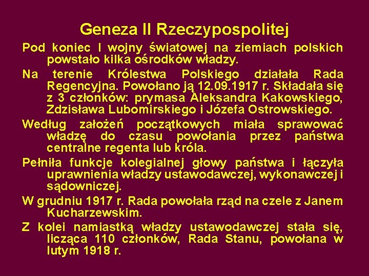 Geneza II Rzeczypospolitej Pod koniec I wojny światowej na ziemiach polskich powstało kilka ośrodków