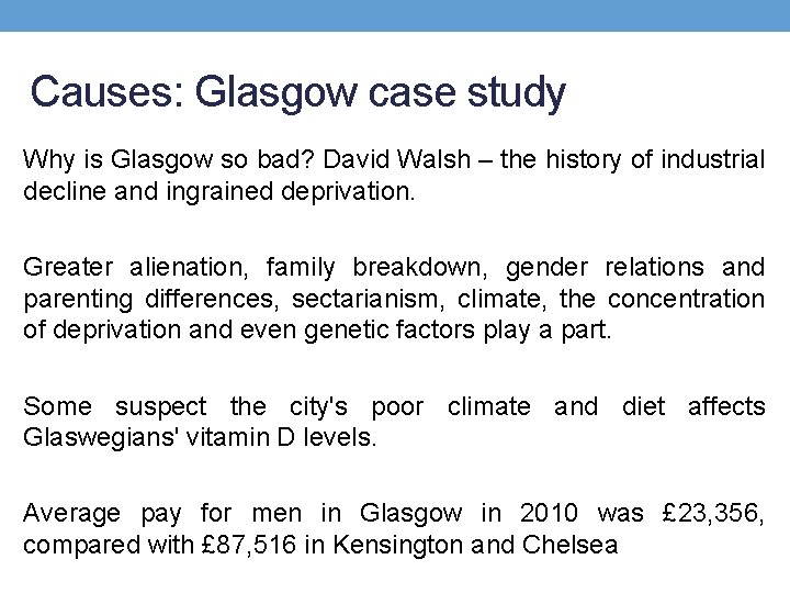 Causes: Glasgow case study Why is Glasgow so bad? David Walsh – the history