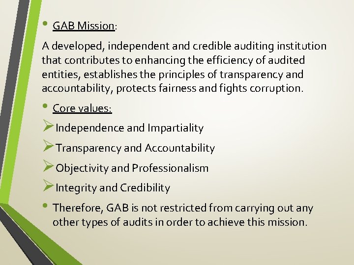  • GAB Mission: A developed, independent and credible auditing institution that contributes to