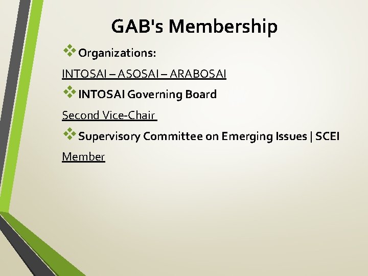 GAB's Membership v. Organizations: INTOSAI – ASOSAI – ARABOSAI v. INTOSAI Governing Board Second