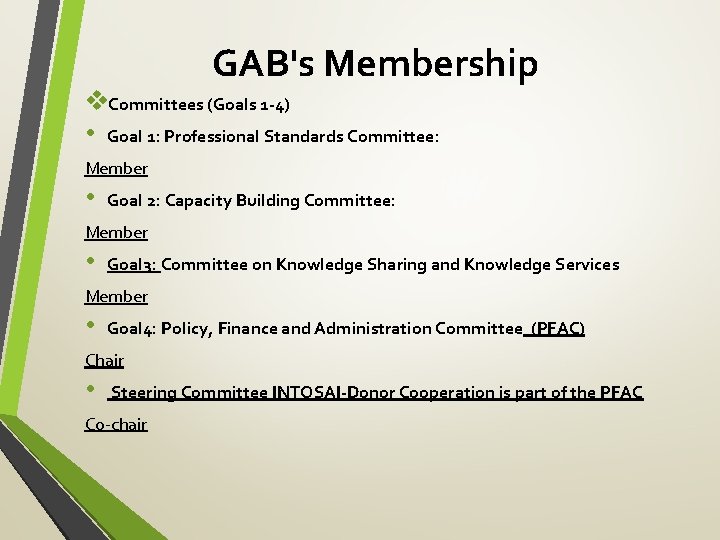 GAB's Membership v. Committees (Goals 1 -4) • Goal 1: Professional Standards Committee: Member