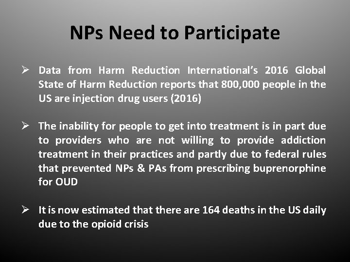 NPs Need to Participate Ø Data from Harm Reduction International’s 2016 Global State of