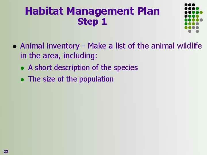 Habitat Management Plan Step 1 l 23 Animal inventory - Make a list of